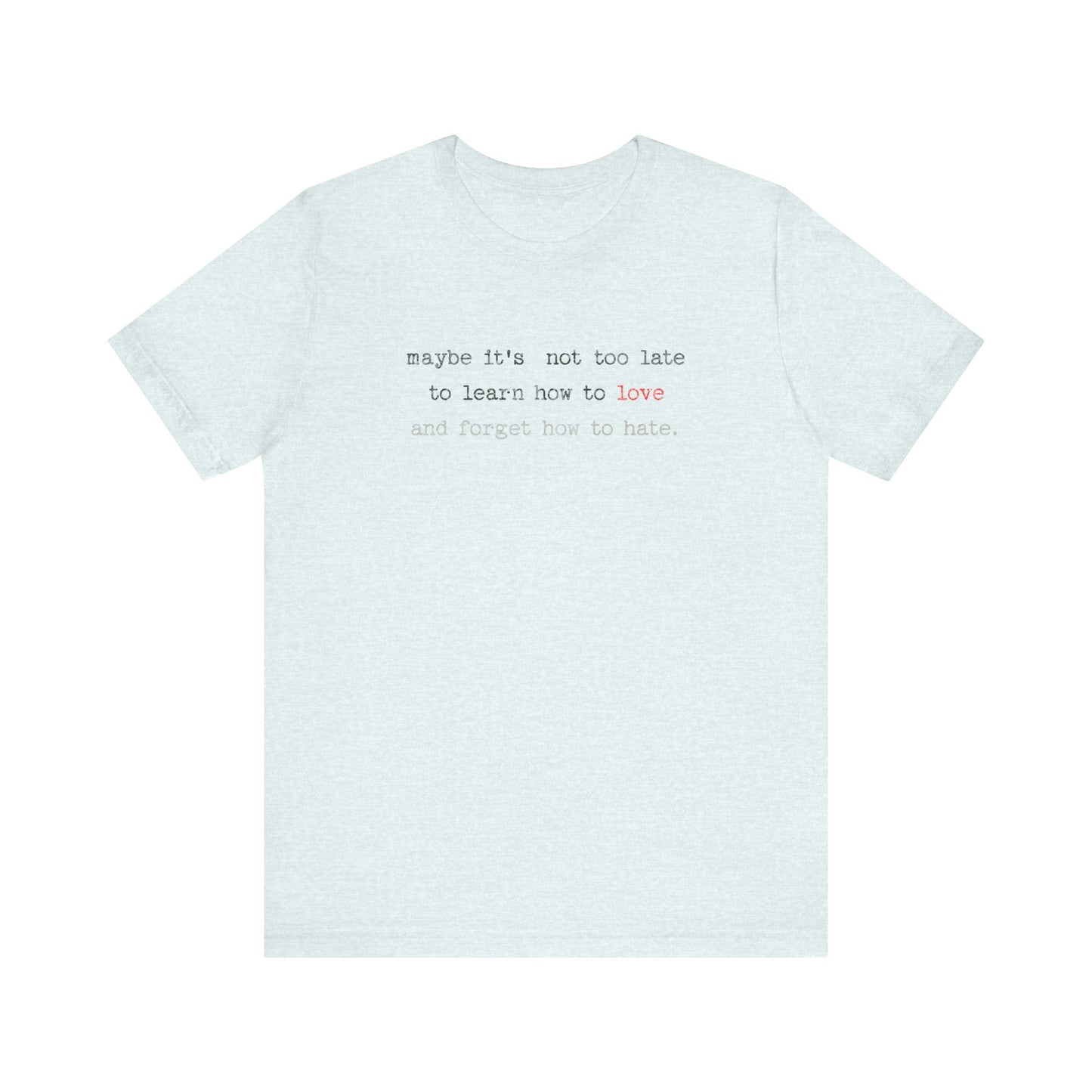 Learn how to love Tee