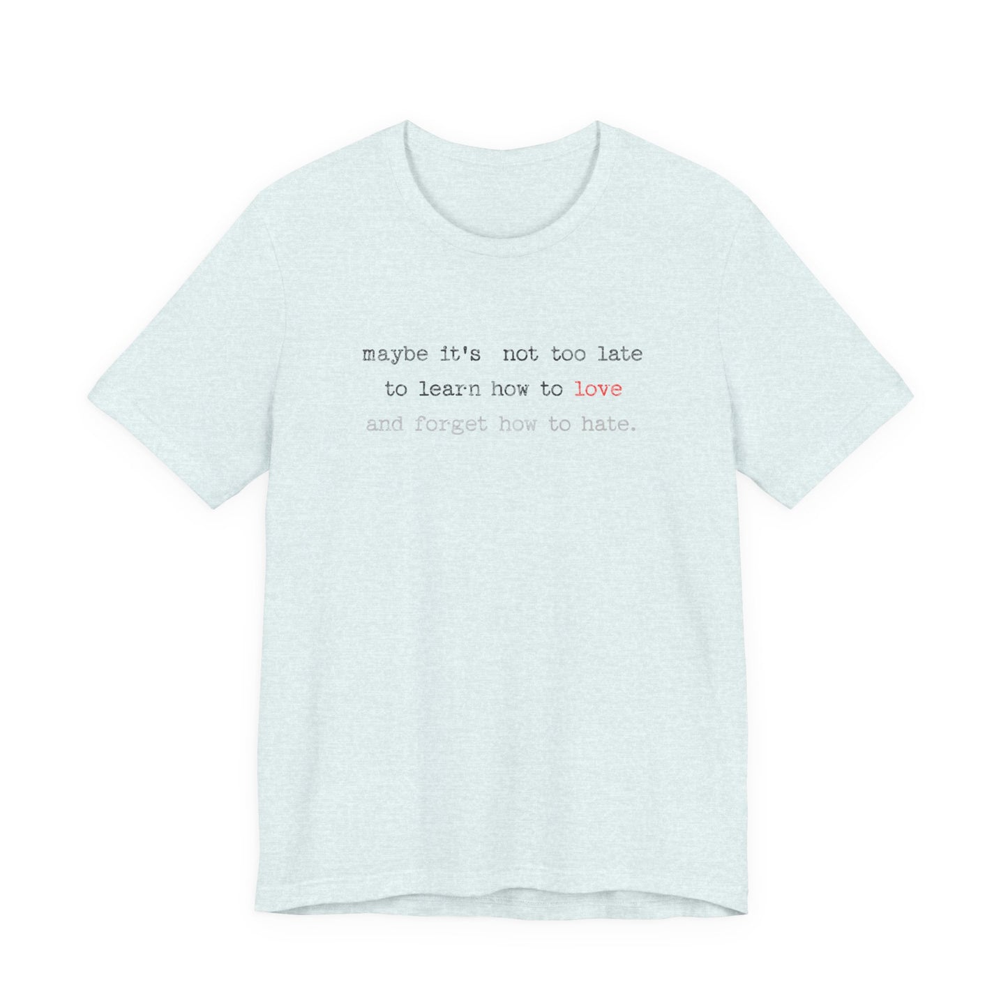 Learn how to love Tee