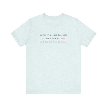 Learn how to love Tee